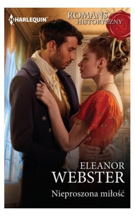 Nieproszona miłość - Eleanor Webster - Ebook - 978-83-276-3733-8
