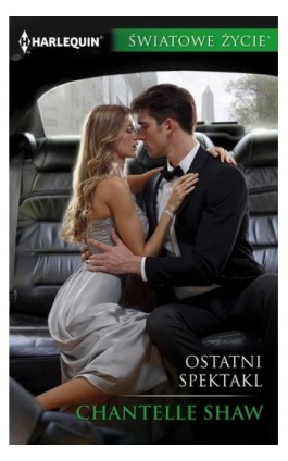 Ostatni spektakl - Chantelle Shaw - Ebook - 978-83-276-3695-9