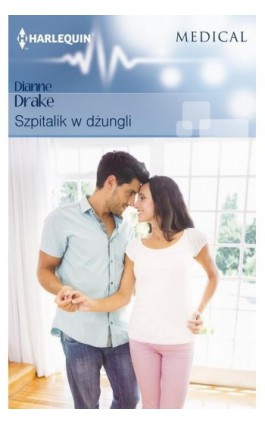 Szpitalik w dżungli - Dianne Drake - Ebook - 978-83-276-3681-2