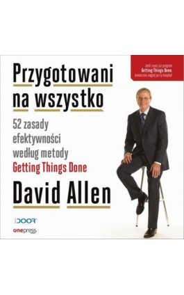 Przygotowani na wszystko. 52 zasady efektywności według metody Getting Things Done - David Allen - Audiobook - 978-83-283-4041-1