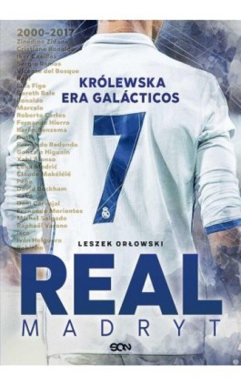 Real Madryt. Królewska era Galacticos - Leszek Orłowski - Ebook - 978-83-8129-039-5