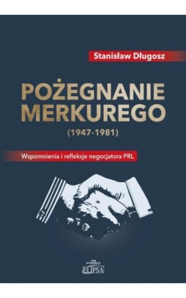 Pożegnanie Merkurego (1947-1981) - Stanisław Długosz - Ebook - 978-83-8017-071-1