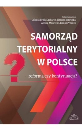Samorząd terytorialny w Polsce reforma czy kontynuacja? - Ebook - 978-83-8017-081-0
