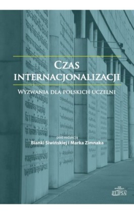 Czas internacjonalizacji Wyzwania dla polskich uczelni - Ebook - 978-83-8017-082-7