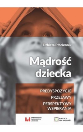 Mądrość dziecka - Elżbieta Płóciennik - Ebook - 978-83-8088-937-8