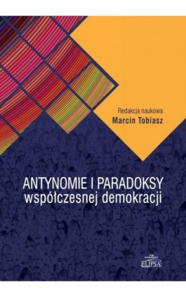 Antynomie i paradoksy współczesnej demokracji - Ebook - 978-83-8017-106-0