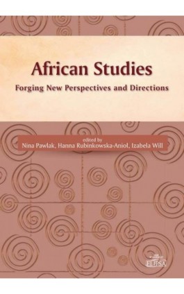 African Studies Forging New Perspectives and Directions - Ebook - 978-83-8017-114-5