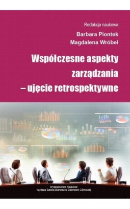 Współczesne aspekty zarządzania – ujęcie retrospektywne - Ebook - 978-83-64927-64-5