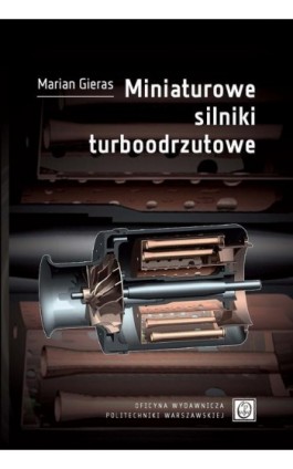 Miniaturowe silniki turboodrzutowe - Marian Gieras - Ebook - 978-83-7814-781-7