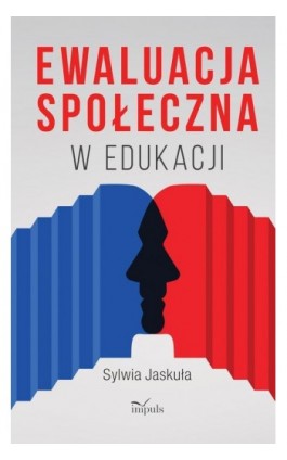 Ewaluacja społeczna w edukacji - Jaskuła Sylwia - Ebook - 978-83-8095-519-6