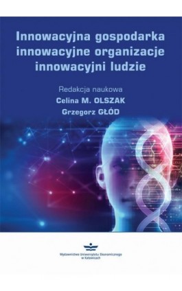 Innowacyjna gospodarka, innowacyjne organizacje, innowacyjni ludzie - Ebook - 978-83-7875-450-3