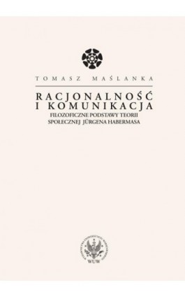 Racjonalność i komunikacja - Tomasz Maślanka - Ebook - 978-83-235-1180-9