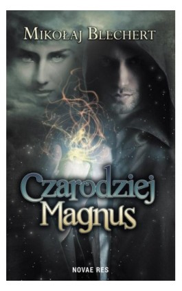 Czarodziej Magnus - Mikołaj Blechert - Ebook - 978-83-8083-910-6