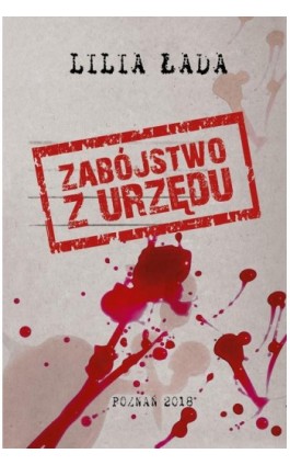 Zabójstwo z urzędu - Lilia Łada - Ebook - 978-83-948834-2-3