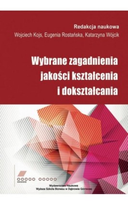 Wybrane zagadnienia jakości kształcenia i dokształcania - Ebook - 978-83-62897-99-5