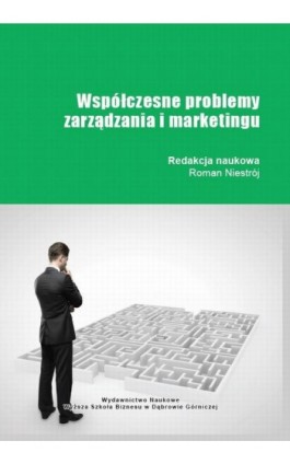 Współczesne problemy zarządzania i marketingu - Ebook - 978-83-64927-07-2