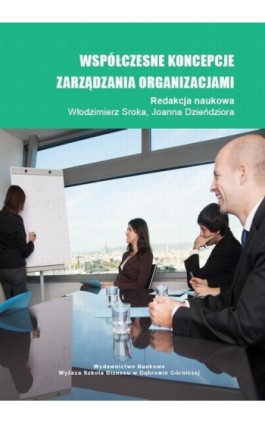 Współczesne koncepcje zarządzania organizacjami - Ebook - 978-83-64927-05-8