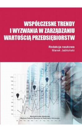 Współczesne trendy i wyzwania w zarządzaniu wartością przedsiębiorstw - Ebook - 978-83-62897-95-7