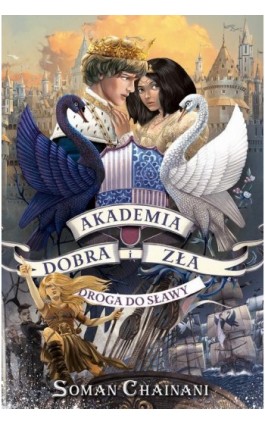 Akademia Dobra i Zła 4. Droga do sławy - Soman Chainani - Ebook - 978-83-7686-714-4