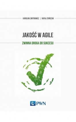 Jakość w Agile - Karolina Zmitrowicz - Ebook - 978-83-01-20068-8