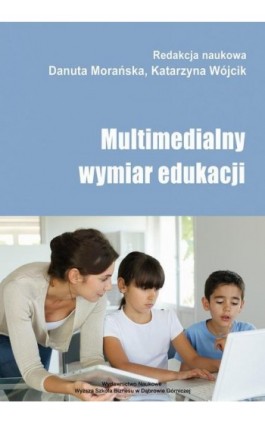 Multimedialny wymiar edukacji - Ebook - 978-83-62897-53-7