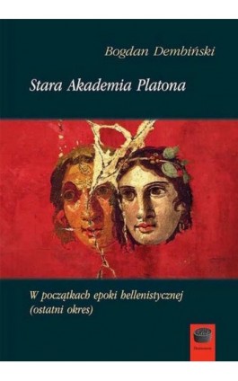 Stara Akademia Platona - Bogdan Dembiński - Ebook - 978-83-65031-29-7