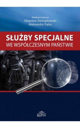 Służby specjalne we współczesnym państwie - Zbigniew Siemiątkowski - Ebook - 978-83-8017-135-0