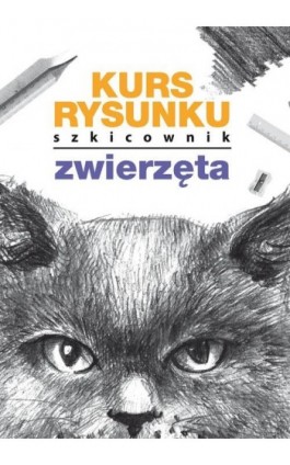 Kurs rysunku Szkicownik Zwierzęta - Mateusz Jagielski - Ebook - 978-83-8114-212-0