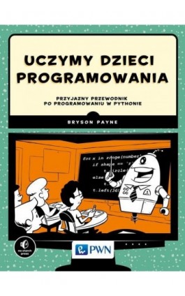 Uczymy dzieci programowania - Bryson Payne - Ebook - 978-83-01-20066-4