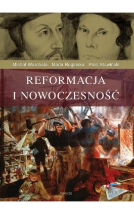 Reformacja i nowoczesność - Michał Warchala - Ebook - 978-83-7688-504-9