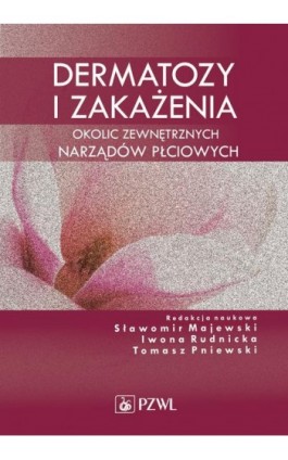 Dermatozy i zakażenia okolic zewnętrznych narządów płciowych - Sławomir Majewski - Ebook - 978-83-200-5618-1