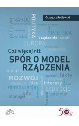 Coś więcej niż spór o model rządzenia - Grzegorz Rydlewski - Ebook - 978-83-8017-178-7