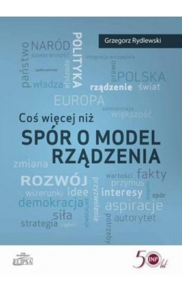 Coś więcej niż spór o model rządzenia - Grzegorz Rydlewski - Ebook - 978-83-8017-178-7