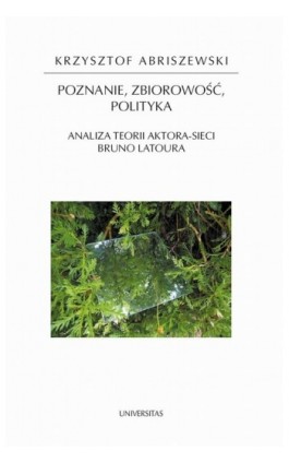 Poznanie, zbiorowość, polityka - Krzysztof Abriszewski - Ebook - 978-83-242-1558-4