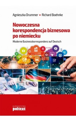 Nowoczesna korespondencja biznesowa po niemiecku - Agnieszka Drummer - Ebook - 978-83-7561-952-2