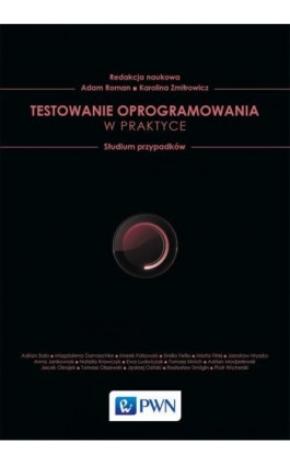 Testowanie oprogramowania w praktyce - Adam Roman - Ebook - 978-83-01-20038-1