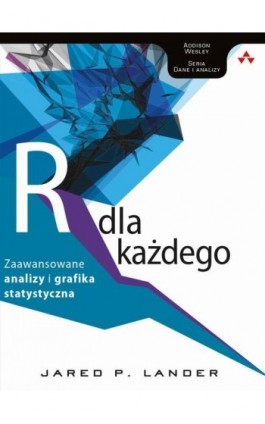 Język R dla każdego: zaawansowane analizy i grafika statystyczna - Jared P. Lander - Ebook - 978-83-7541-398-4