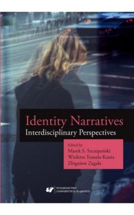 Identity Narratives. Interdisciplinary Perspectives - Ebook - 978-83-226-3154-6