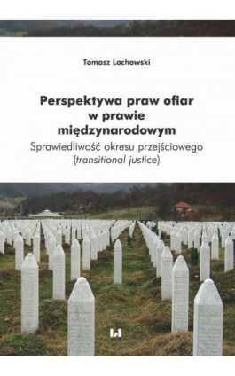 Perspektywa praw ofiar w prawie międzynarodowym - Tomasz Lachowski - Ebook - 978-83-8088-965-1