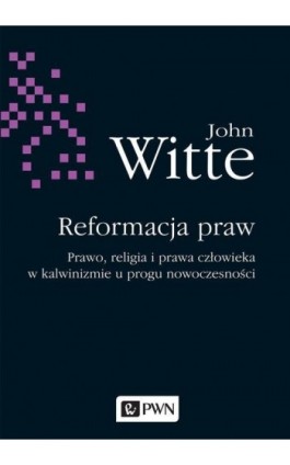 Reformacja praw - John Witte - Ebook - 978-83-01-19102-3