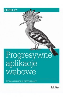 Progresywne aplikacje webowe - Tal Ater - Ebook - 978-83-7541-386-1