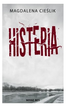 Histeria - Magdalena Cieślik - Ebook - 978-83-8083-890-1