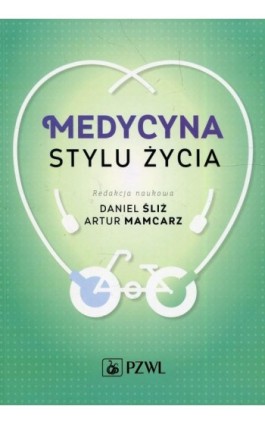 Medycyna stylu życia - Daniel Śliż - Ebook - 978-83-200-5622-8