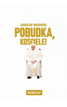 Pobudka, Kościele! - Jarosław Makowski - Ebook - 978-83-948331-6-9