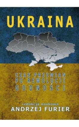 Ukraina Czas przemian po rewolucji godności - Romańczuk Michał - Ebook - 978-83-949123-0-7