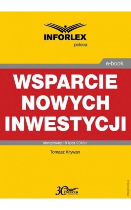 Wsparcie nowych inwestycji - Tomasz Krywan - Ebook - 978-83-8137-344-9