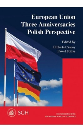 European Union. Three Anniversaries. Polish Perspective - Elżbieta Czarny - Ebook - 978-83-8030-141-2