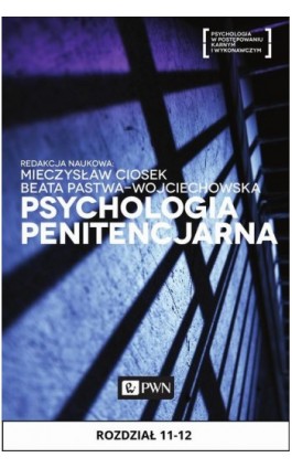 Psychologia penitencjarna. Rozdział 11-12 - Sławomir Przybyliński - Ebook - 978-83-01-18882-5