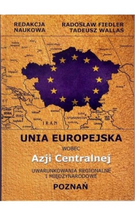 Unia Europejska wobec Azji Centralnej - Ebook - 8388737864