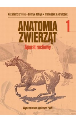 Anatomia zwierząt, t. 1 - Kazimierz Krysiak - Ebook - 978-83-01-13451-8